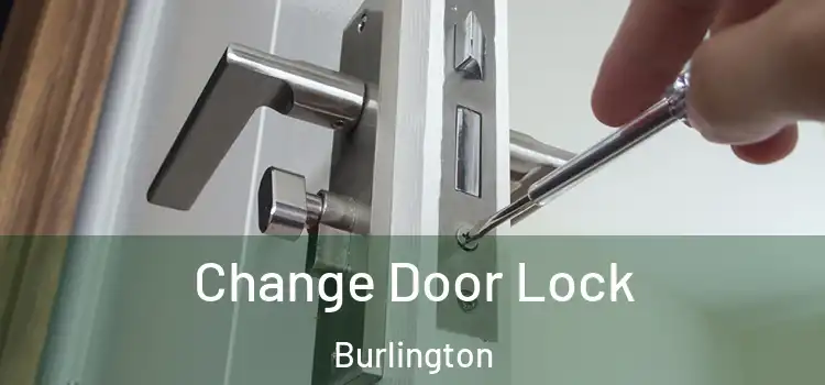  Change Door Lock Burlington